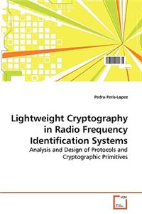 Lightweight Cryptography in Radio Frequency Identification Systems
