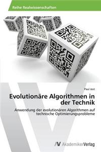 Evolutionäre Algorithmen in der Technik