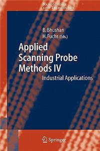 Applied Scanning Probe Methods IV
