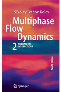 Multiphase Flow Dynamics 2