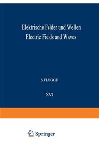 Elektrische Felder Und Wellen / Electric Fields and Waves