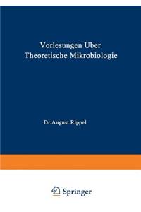 Vorlesungen Über Theoretische Mikrobiologie