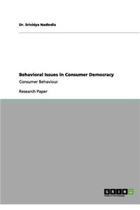 Behavioral Issues in Consumer Democracy