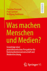 Was Machen Menschen Und Medien?