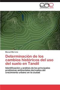 Determinacion de Los Cambios Historicos del USO del Suelo En Tandil