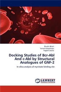 Docking Studies of Bcr-Abl And c-Abl by Structural Analogues of GNF-2