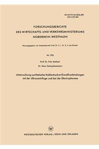 Untersuchung synthetischer Kohlenhydrat-Eiweißverbindungen mit der Ultracentrifuge und bei der Electrophorese