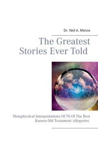 Greatest Stories Ever Told