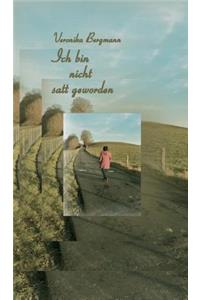 Ich bin nicht satt geworden