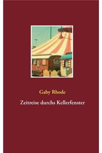 Zeitreise durchs Kellerfenster