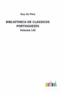 Bibliotheca de Classicos Portuguezes