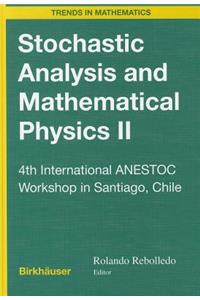 Stochastic Analysis and Mathematical Physics II