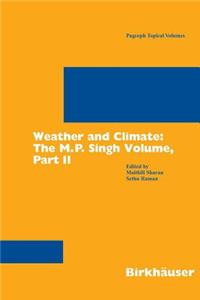 Weather and Climate: The M.P. Singh Volume, Part 2