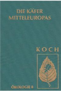 Die Käfer Mitteleuropas, Bd. E8: Artenassoziationen in Makrohabitaten