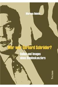 Wer war Gerhard Schröder?