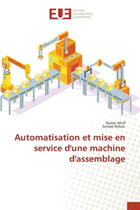 Automatisation et mise en service d'une machine d'assemblage