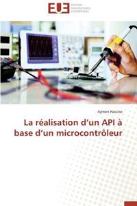 La Réalisation D Un API À Base D Un Microcontrôleur