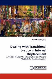 Dealing with Transitional Justice in Internal Displacement