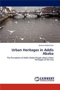 Urban Heritages in Addis Ababa