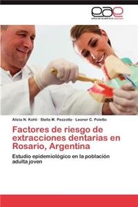 Factores de riesgo de extracciones dentarias en Rosario, Argentina