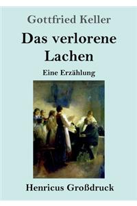 Das verlorene Lachen (Großdruck)