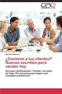 Conoces a Tus Clientes? Nuevos Secretos Para Vender Hoy