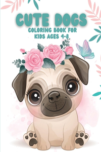 Cute Dogs Coloring Book for Kids Ages 4-8