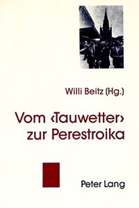 Vom 'Tauwetter' Zur Perestroika: Russische Literatur Zwischen Den Fuenfziger Und Neunziger Jahren