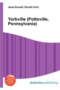Yorkville (Pottsville, Pennsylvania)