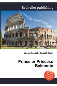 Prince or Princess Belmonte