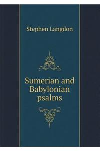 Sumerian and Babylonian Psalms
