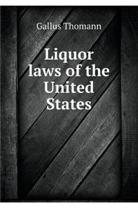 Liquor Laws of the United States