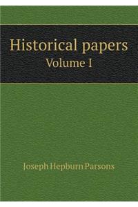 Historical Papers Volume I