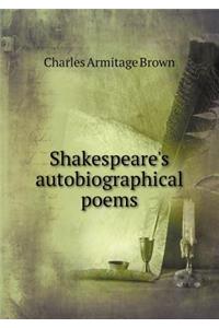 Shakespeare's autobiographical poems