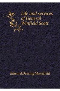 Life and Services of General Winfield Scott