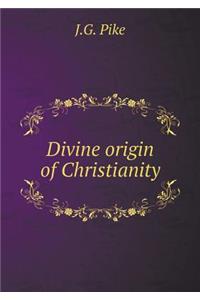 Divine origin of Christianity