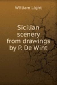 SICILIAN SCENERY FROM DRAWINGS BY P. DE