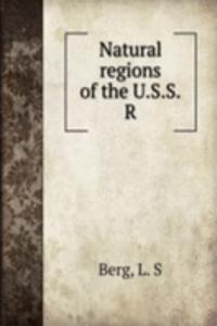 Natural regions of the U.S.S.R