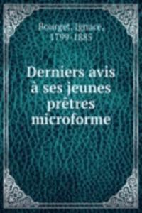 Derniers avis a ses jeunes pretres microforme