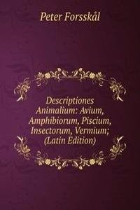 Descriptiones Animalium: Avium, Amphibiorum, Piscium, Insectorum, Vermium; (Latin Edition)
