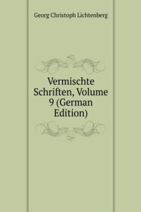 Vermischte Schriften, Volume 9 (German Edition)