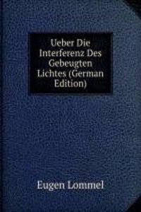 Ueber Die Interferenz Des Gebeugten Lichtes (German Edition)