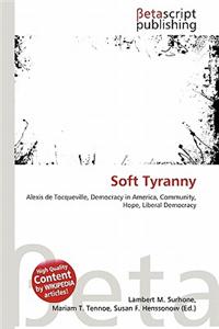 Soft Tyranny