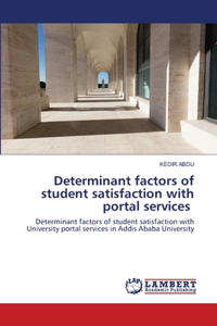 Determinant factors of student satisfaction with portal services