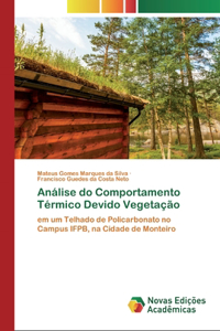 Análise do Comportamento Térmico Devido Vegetação