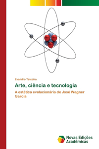 Arte, ciência e tecnologia