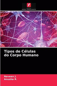 Tipos de Células do Corpo Humano