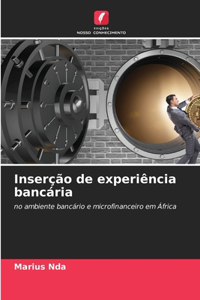 Inserção de experiência bancária