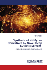 Synthesis of 4H-Pyran Derivatives by Novel Deep Eutectic Solvent