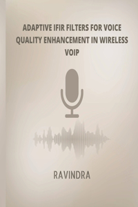 Adaptive IFIR Filters for Voice Quality Enhancement In Wireless VOIP